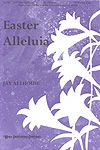 Jay Althouse: Easter Alleluia