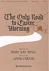 John Carter: Only Road to Easter Morning, The