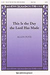 Allen Pote: This is the Day the Lord Has Made