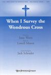 Lowell Mason: When I Survey the Wondrous Cross