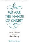 Joel Raney: We Are the Hands of Christ