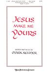 Mark Kellner: Jesus, Make Me Yours