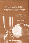 Mary Kay Beall: Come to the Table Where Bread is Broken