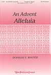 Douglas E. Wagner: Advent Alleluia, An
