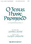 Lloyd Larson: O Jesus, I Have Promised