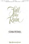 Stan Pethel: Fall Like Rain