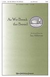 Jay Althouse: As We Break the Bread