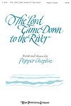Pepper Choplin: Lord Came Down to the River, The