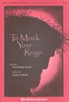Lloyd Larson: To Mock Your Reign