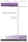Were You There?