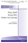Thou Shalt Know Him When He Comes