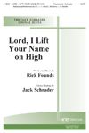 Rick Founds: Lord, I Lift Your Name on High