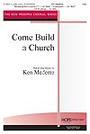 Ken Medema: Come Build a Church