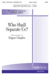 Pepper Choplin: Who Shall Separate Us?