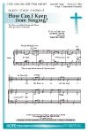 Robert Lowry: How Can I Keep From Singing?