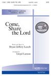 Bryan Jeffery Leech: Come, Share the Lord