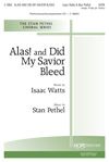 Stan Pethel: Alas! and Did My Savior Bleed