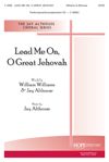 Jay Althouse: Lead Me On, O Great Jehovah