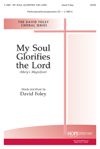 David Foley: My Soul Glorifies the Lord-Mary's Magnificat