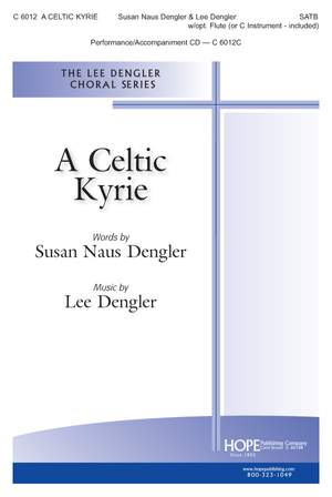 Lee Dengler: A Celtic Kyrie