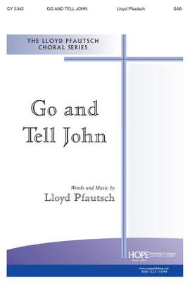 Lloyd Pfautsch: Go and Tell John