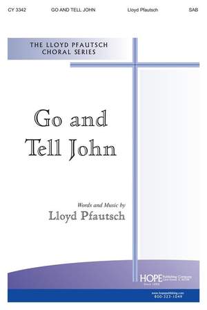Lloyd Pfautsch: Go and Tell John