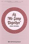 Stan Pethel: As We Come Together