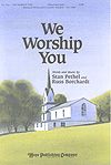 Stan Pethel_Russ Borchardt: We Worship You