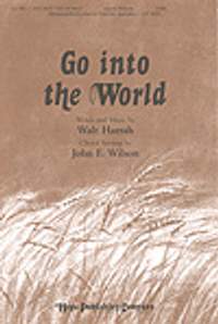Walt Harrah: Go Into the World