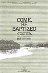 Gary Smith: Come, Be Baptized