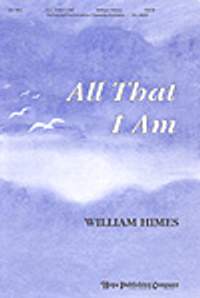 William Himes: All That I Am