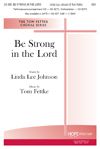 Linda Lee Johnson_Tom Fettke: Be Strong In the Lord