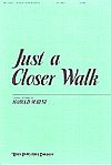 Just a Closer Walk