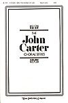 John Carter: O When I Sing the Songs of God