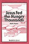 Hal H. Hopson: Jesus Fed the Hungry Thousands