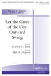 Hal H. Hopson: Let the Gates of the City Outward Swing