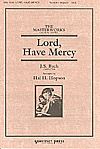 Johann Sebastian Bach: Lord, Have Mercy