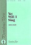Alisa Bair: Yet Will I Sing