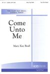 Mary Kay Beall: Come Unto Me