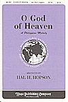 Hal H. Hopson: O God of Heaven-Philippine Melody