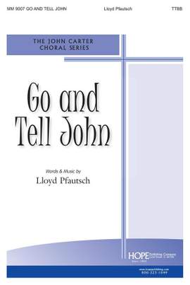 Lloyd Pfautsch: Go and Tell John