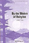 James A. Lucas: By the Waters of Babylon