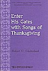 Robert C. Clatterbuck: Enter His Gates with Songs of Thanksgiving