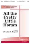 Douglas E. Wagner: All the Pretty Little Horses