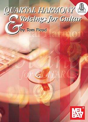 Tom Floyd: Quartal Harmony and Voicings For Guitar