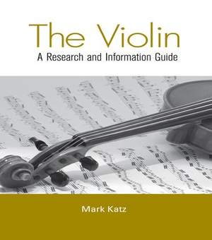 The Violin: A Research and Information Guide