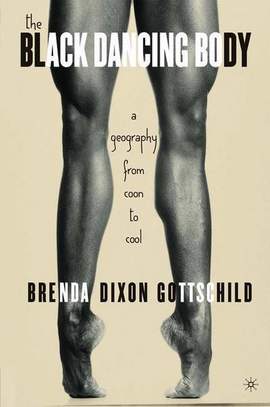 The Black Dancing Body: A Geography From Coon to Cool