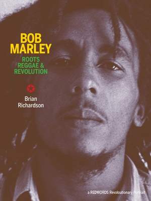 Bob Marley: Roots Reggae & Revolution