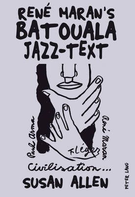 René Maran’s «Batouala»: Jazz-Text