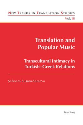 Translation and Popular Music: Transcultural Intimacy in Turkish–Greek Relations